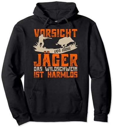 Vorsicht Vor Dem Jäger - Wildschwein Ist Harmlos Jäger Jagd Pullover Hoodie
