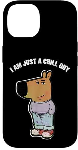 iPhone 14 My New Character Is A Chill Guy Funny I Am Just A Chill Guy Case