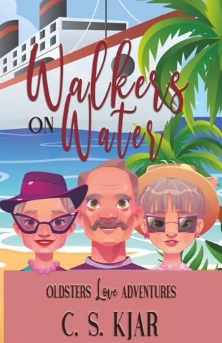 Walkers on Water: Oldsters Love Adventures