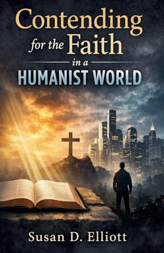 Contending for the Faith in a Humanist World