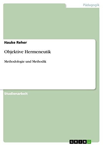 Objektive Hermeneutik: Methodologie und Methodik