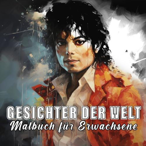 Gesichter der Welt: Malbuch für Erwachsene mit 60 Skizzen von bekannten Persönlichkeiten. (Farben der Welt, Band 13)