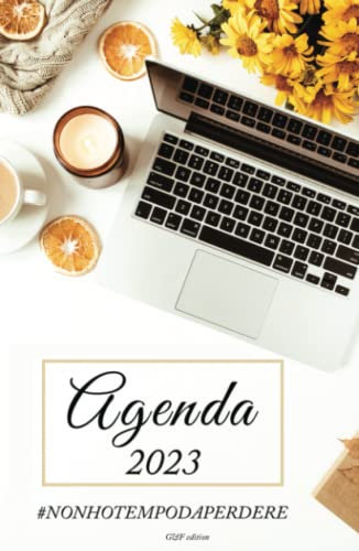 Agenda Diario motivazionale 2023 versione tascabile; visione annuale, mensile e settimanale dei giorni: Dettaglio del programma giornaliero, obiettivi, note e priorità, per avere tutto sotto controllo