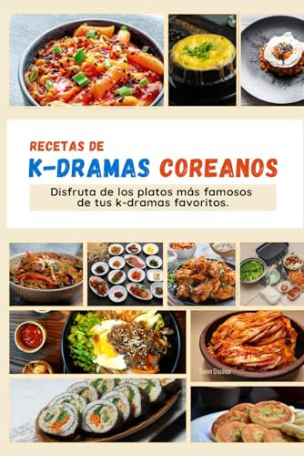 Recetas de K-Dramas Coreanos: Disfruta de los platos más famosos de tus k-dramas favoritos.