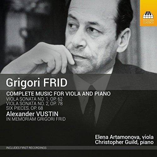 Frid, Grigori And Alexander Vustin: Works For Viola & Piano