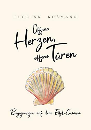 Offene Herzen, offene Türen: Begegnungen auf dem Eifel-Camino