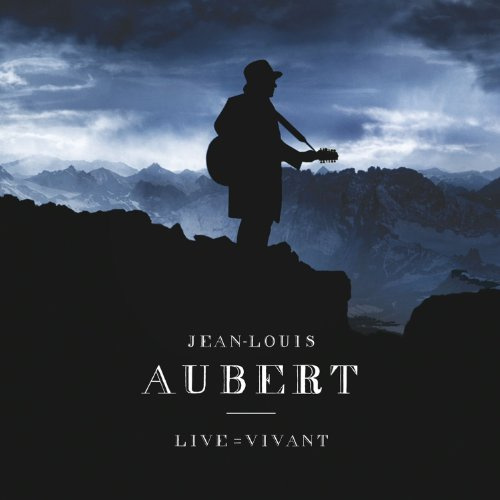 Jean Louis Aubert - Live = Vivant
