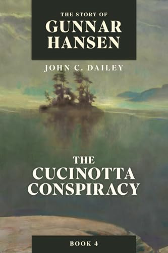 The Story of Gunnar Hansen, Book 4: The Cucinotta Conspiracy