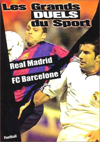 Duels du sport, football : real madrid / fc barcelone [FR Import]