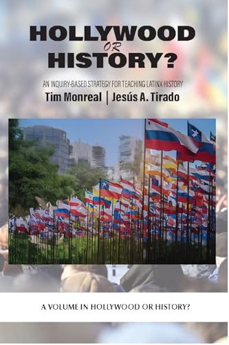 Hollywood or History?: An Inquiry-based Strategy for Teaching Latinx History