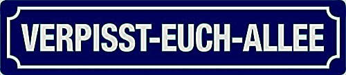 Blechwaren Fabrik Braunschweig GmbH - VERPISST EUCH Allee - 3D geprägtes Blechschild Straßenschild 46x10 cm STR 216