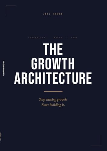 The Growth Architecture