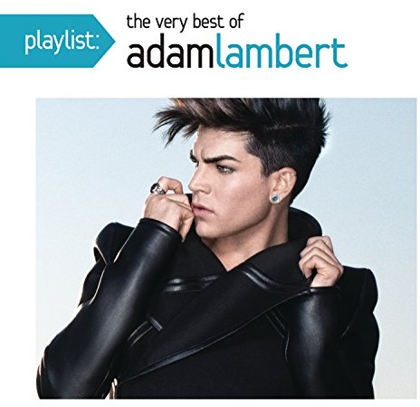 Playlist: The Very Best Of Adam Lambert