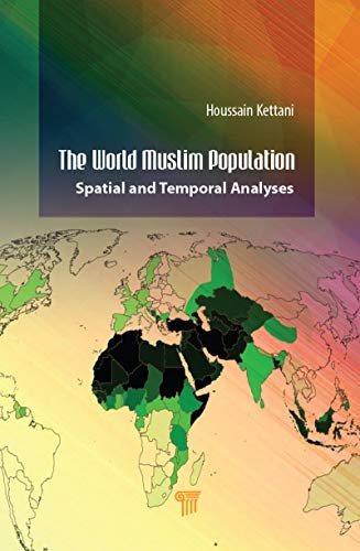 The World Muslim Population: Spatial and Temporal Analyses (English Edition)