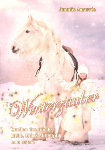 Quellen des Glücks: Winterzauber Gold Edition