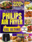 Le livre de cuisine PHILIPS AIR FRYER XXL ULTIME : 220+ recettes irrésistibles pour les dîners de famille, les délices de saison et les favoris populaires des fêtes rendus faciles et délicieux