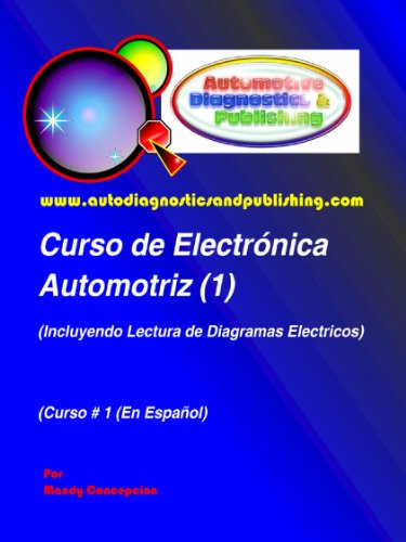 Curso de Electrónica Automotriz 1 (Serie de Electrónica Automotriz)