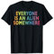 Everyone Is An Alien Somewhere Lustiger Spruch T-Shirt