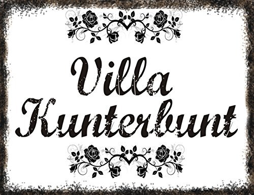 Creativ Deluxe Villa Kunterbunt Metallschild/Blechschild/Dekoschild/Wandschild/wetterfest/Innenbereich/Außenbereich/Motivation/Vintage