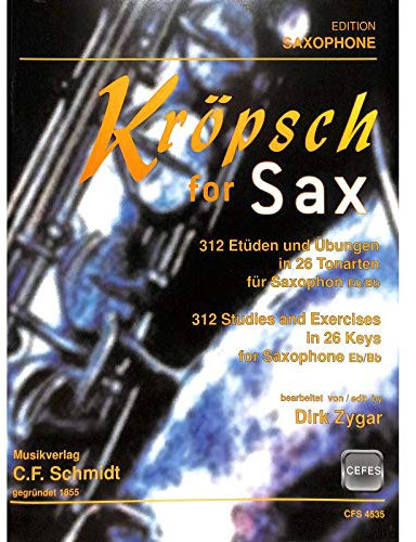 Verlag C. F. Schmidt Kröpsch for Sax für Saxophon (B/Es) - arrangiert für Saxophon [Noten/Sheetmusic] Komponist: KROEPSCH Fritz