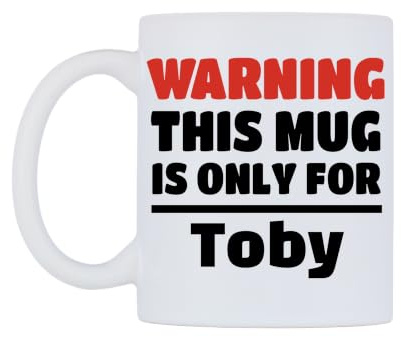 WeDoMugs Warning This Mug is ONLY for Toby Ceramic Mug
