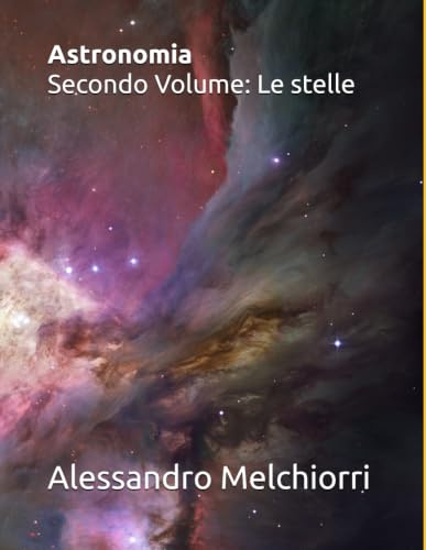 Astronomia - Secondo Volume: Le Stelle