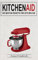 Kitchen Aid: Die besten Rezepte für Kitchen Aid