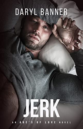 Jerk: An ABCs of Love Novel (English Edition)