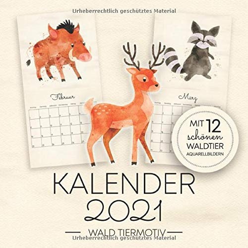 Kalender 2021 - Wald Tiermotiv - Mit 12 Schönen Waldtier Aquarellbildern: Wandkalender 2021 Wald Tiere für Kinder und Erwachsene im Vintage Stil - Monatskalender 2021 - Motiv: Tiere Aquarell