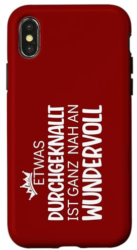 Hülle für iPhone X/XS Etwas durchgeknallt ist ganz nah an wundervoll Spruch lustig