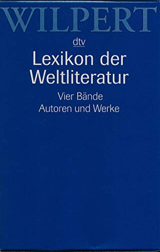 Wilpert - Lexikon der Weltliteratur Autoren A-K, L-Z