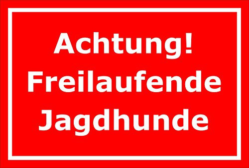Melis-Folienwerkstatt Schild Freilaufende Jagdhunde - 30x20cm - 3mm Aluverbund – 20 VAR S00351-022-D