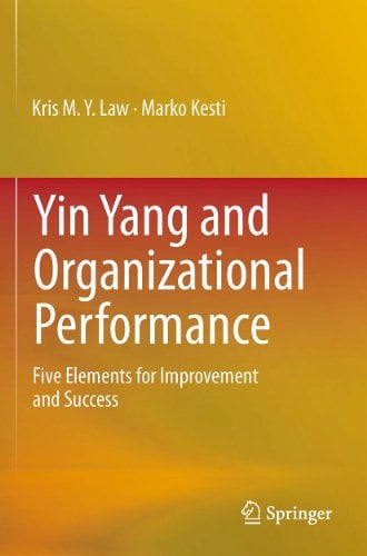 Yin Yang and Organizational Performance: Five Elements for Improvement and Success (English Edition)
