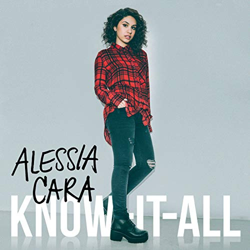 Know-It-All / Alessia Cara