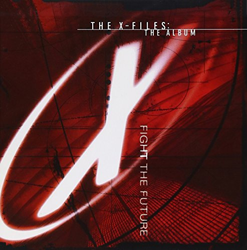 The X-Files: Fight The Future - The Album