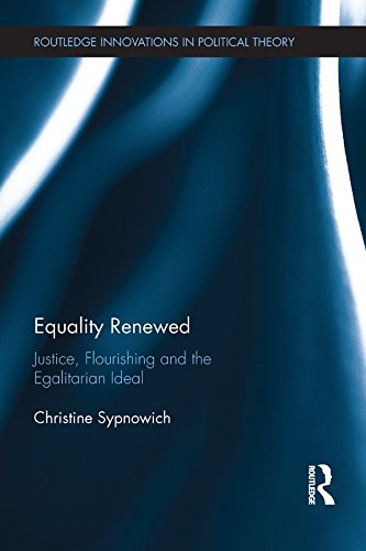 Equality Renewed: Justice, Flourishing and the Egalitarian Ideal (Routledge Innovations in Political Theory) (English Edition)