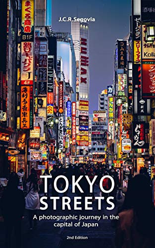 Tokyo Streets: A photographic journey in the capital of Japan (Companion Travel Guide)