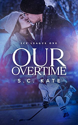 Our Overtime: Ice League Book 1 (The Ice League Series) (English Edition)