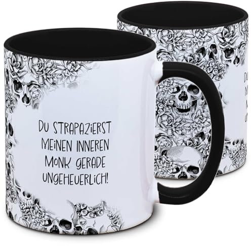 Tasse Totenkopf und Spruch: Du strapazierst meinen inneren Monk gerade ungeheuerlich!, Skull, Schädel, Gothic, Grunge, schwarz