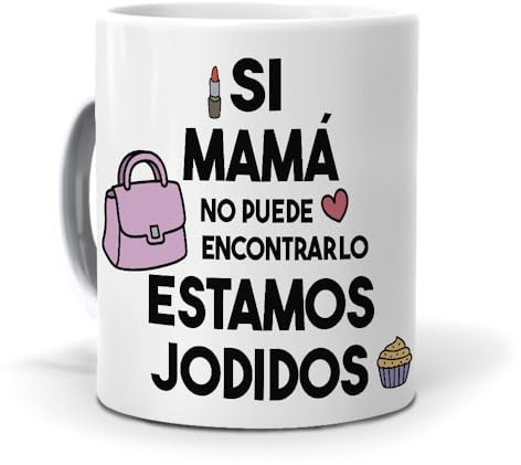 Mundohuevo. Taza Con Frase Si Mamá No Puede Encontrarlos Estamos Jodidos | Divertida | 350ml | Cerámica AAA | Regalo Ideal Para el Día de la Madre
