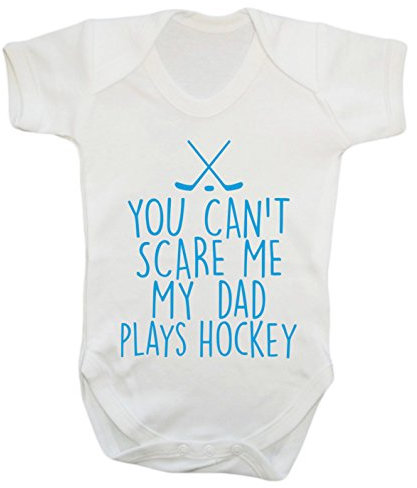 You Can't Scare me My dad Plays Hockey Baby Vest Bodysuit Babygrow