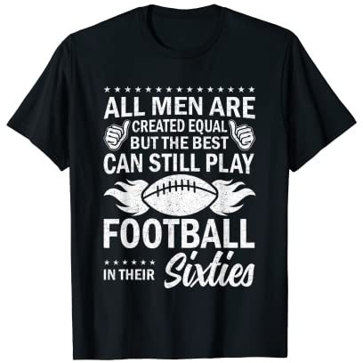 Herren Geburtstag – All Men Equal Best Play Fußball in ihren 60er Jahren T-Shirt