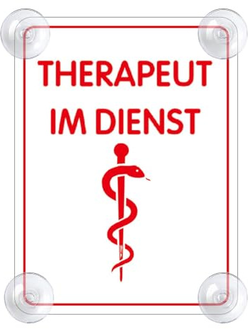 Therapeut im Dienst Schild für Auto mit 4x Saugnapf - Saugnapfschild Autoschild Acrylschild für Windschutzscheibe 90x120mm