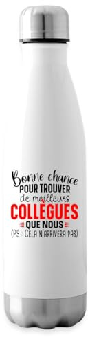 Bonne Chance Pour Trouver De Meilleurs Collègues Gourde Isotherme