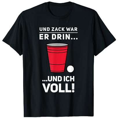 Funny Beer Pong Bierpong T-Shirt Und Zack war er drin T-Shirt