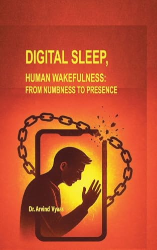 Digital Sleep, Human Wakefulness: From Numbness to Presence