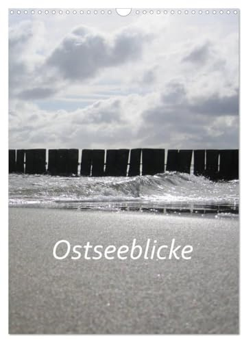 Ostseeblicke (Wandkalender 2026 DIN A3 hoch), CALVENDO Monatskalender: Darßer und Usedomer Strandimpressionen (CALVENDO Natur)