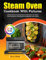 Steam Oven Cookbook With Pictures: Deliciously Sixty Inspiring Recipes to Maximize Your Steam Oven Experience, All Illustrated with Beautiful Color Photos