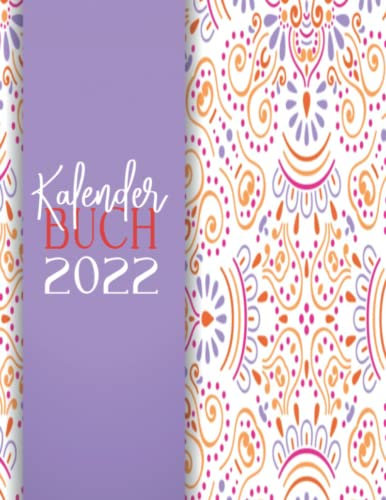 KALENDERBUCH 2022: TAGESPLANER A4 EIN-TAGES-ANSICHT SEITE , IDEAL FÜR DEN PERSÖNLICHEN GEBRAUCH WIE REISEN , KOCHEN , LERNEN , TRAINIEREN UND DAS BESTE, UM EIN GESCHÄFT ZU FÜHREN , (384 SEITEN)