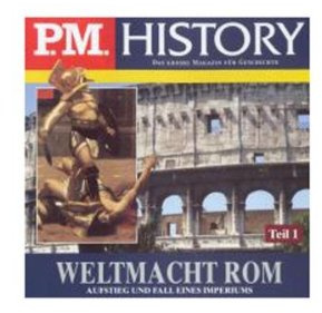 P.M. History: Weltmacht Rom - Teil 1